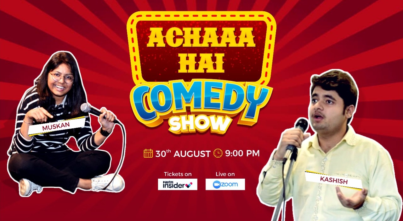 ACHAAA HAI – Comedy Show