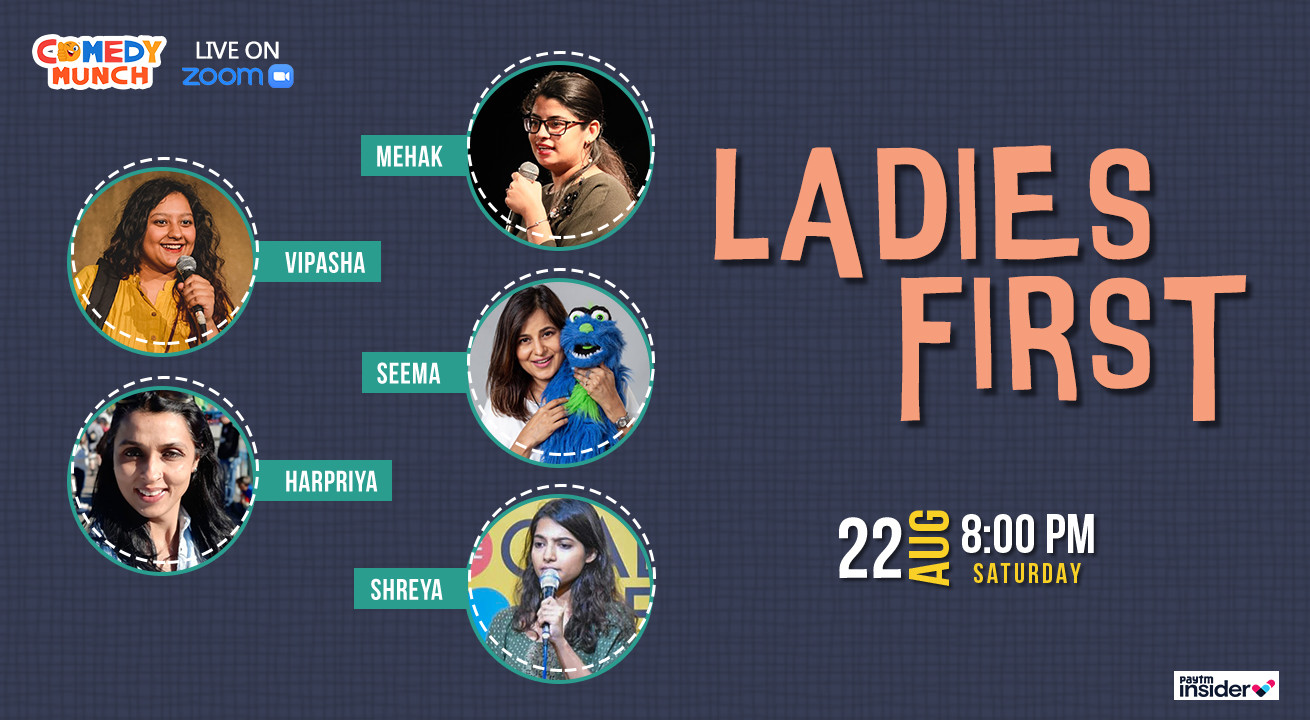 Comedy Munch : Ladies first : All female Stand up Comedy show