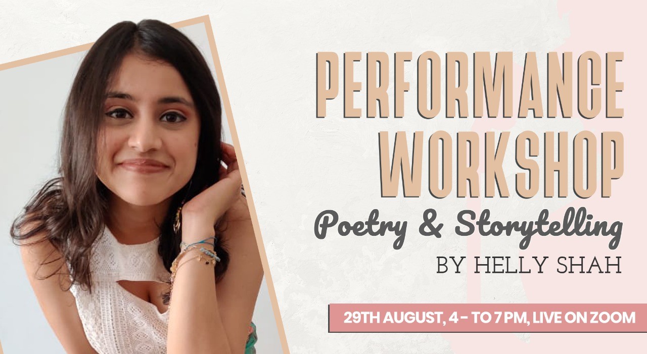 Poetry & Storytelling Performance Workshop by Helly Shah