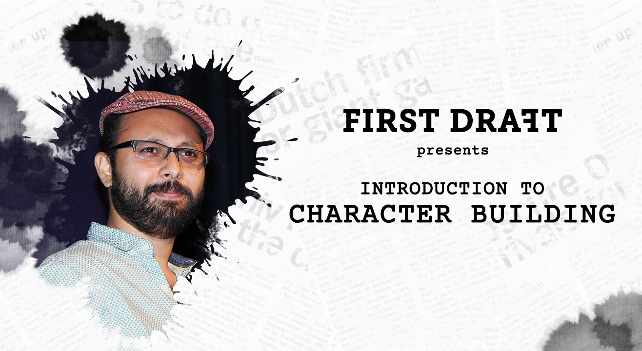 First Draft Presents ‘Introduction to Character Building’