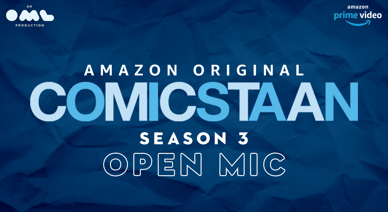 Comicstaan Season 3 – Open Mics | Mumbai