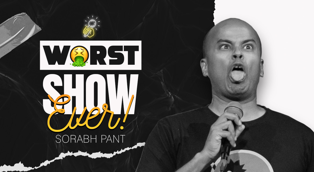 Worst Show Ever! in Gurugram by Sorabh Pant