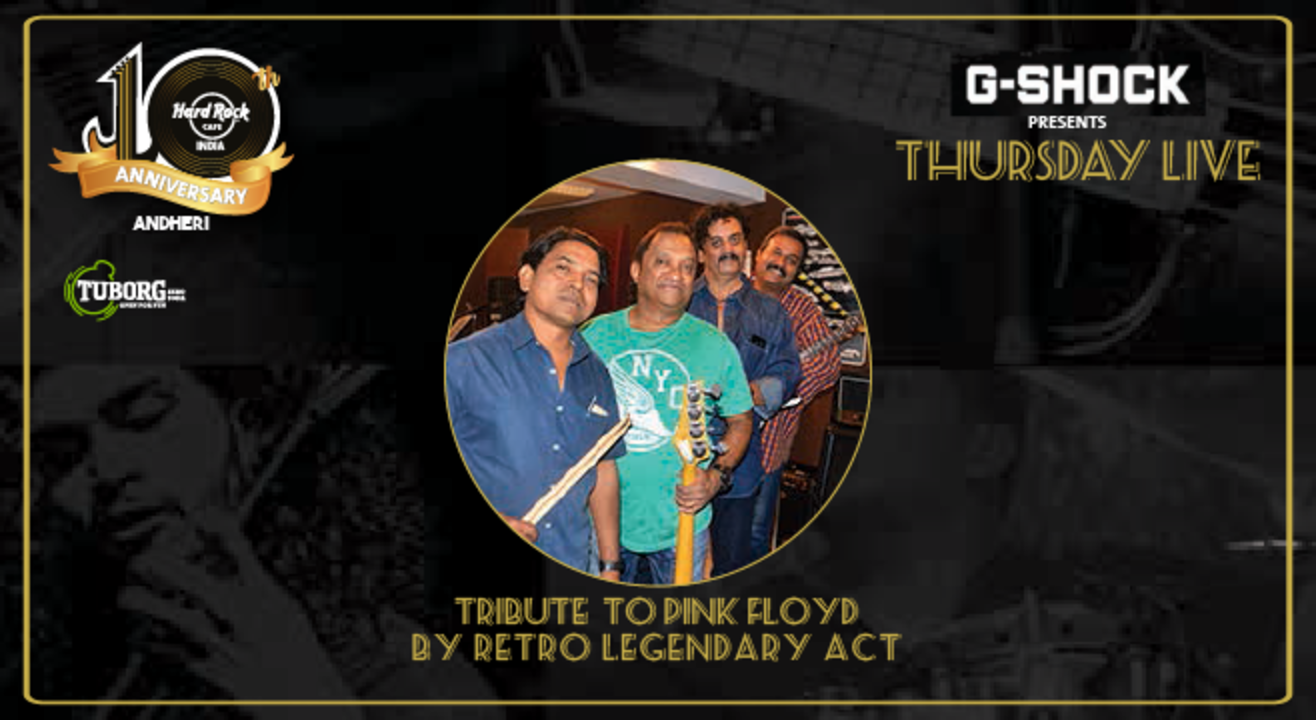 Tribute to Pink Floyd by Retro Legendary Act Presented by G-Shock