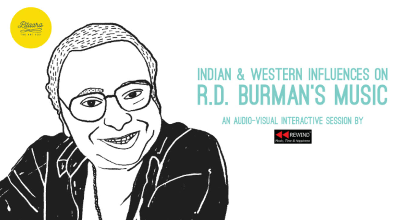 Indian & Western Influences on R.D. Burman’s music (an interactive session with Rewind)