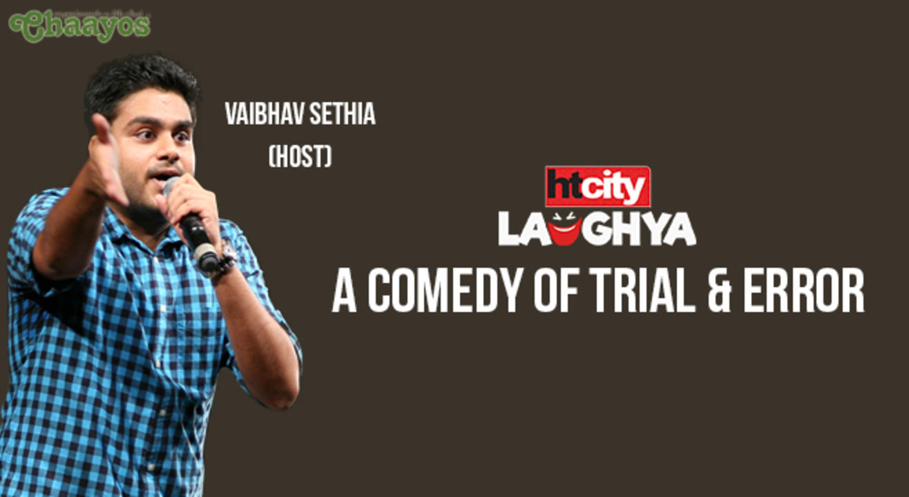 HT CITY LAUGHYA: A Comedy Of Trial & Error Ft. Vaibhav Sethia