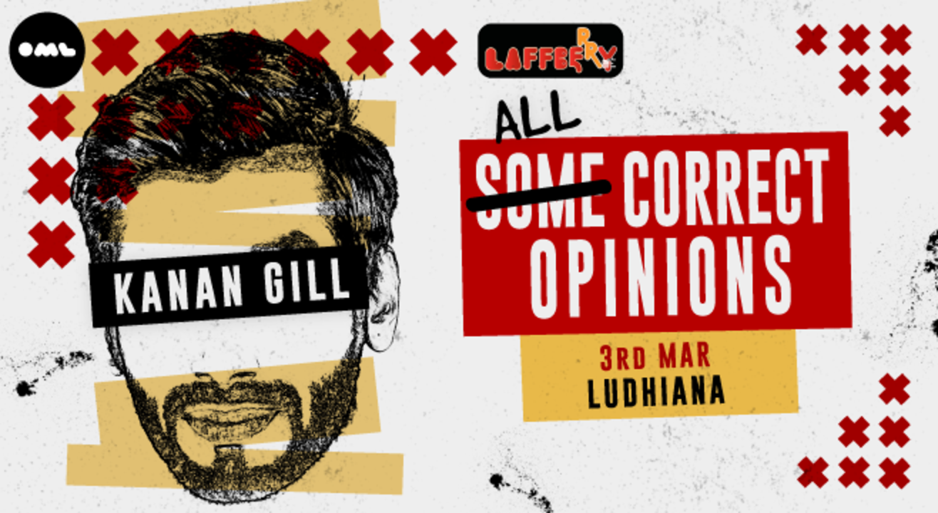 All Correct Opinions By Kanan Gill, Ludhiana