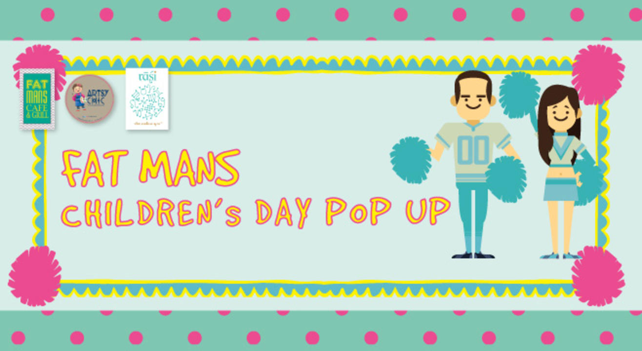 Fat Mans' Childrens Day Pop Up