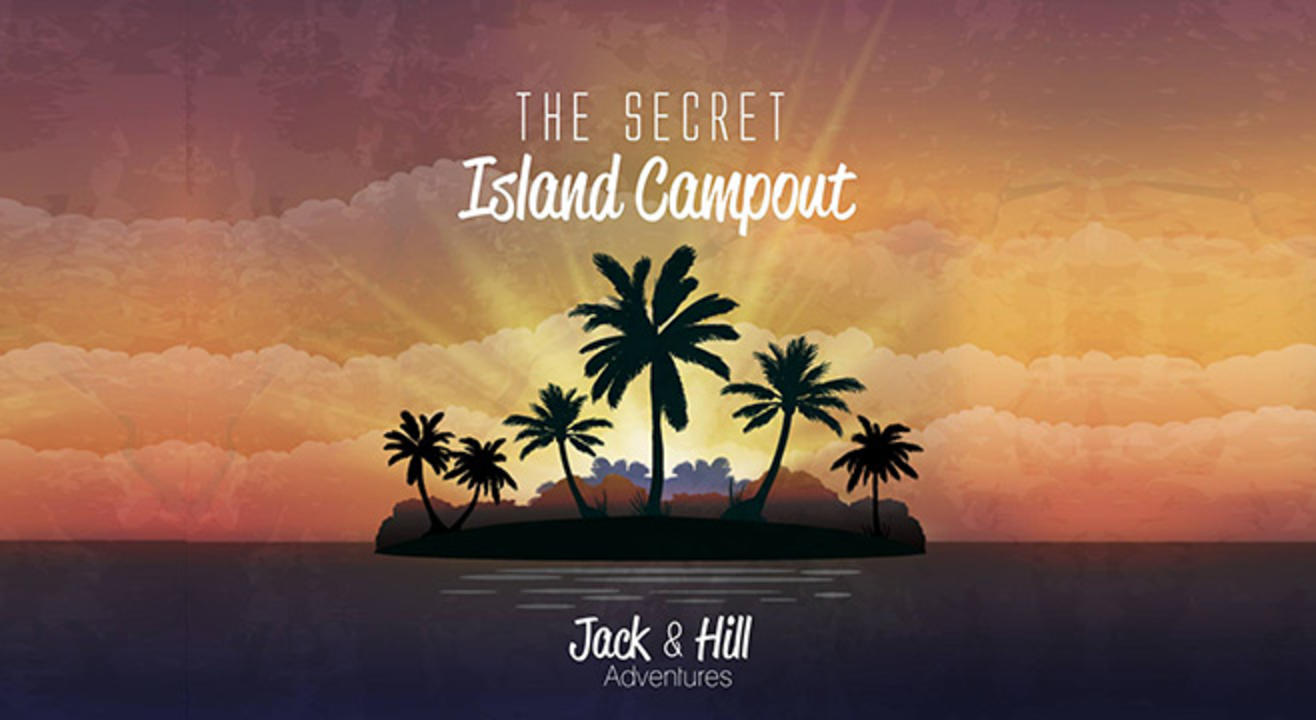 The Secret Island Campout