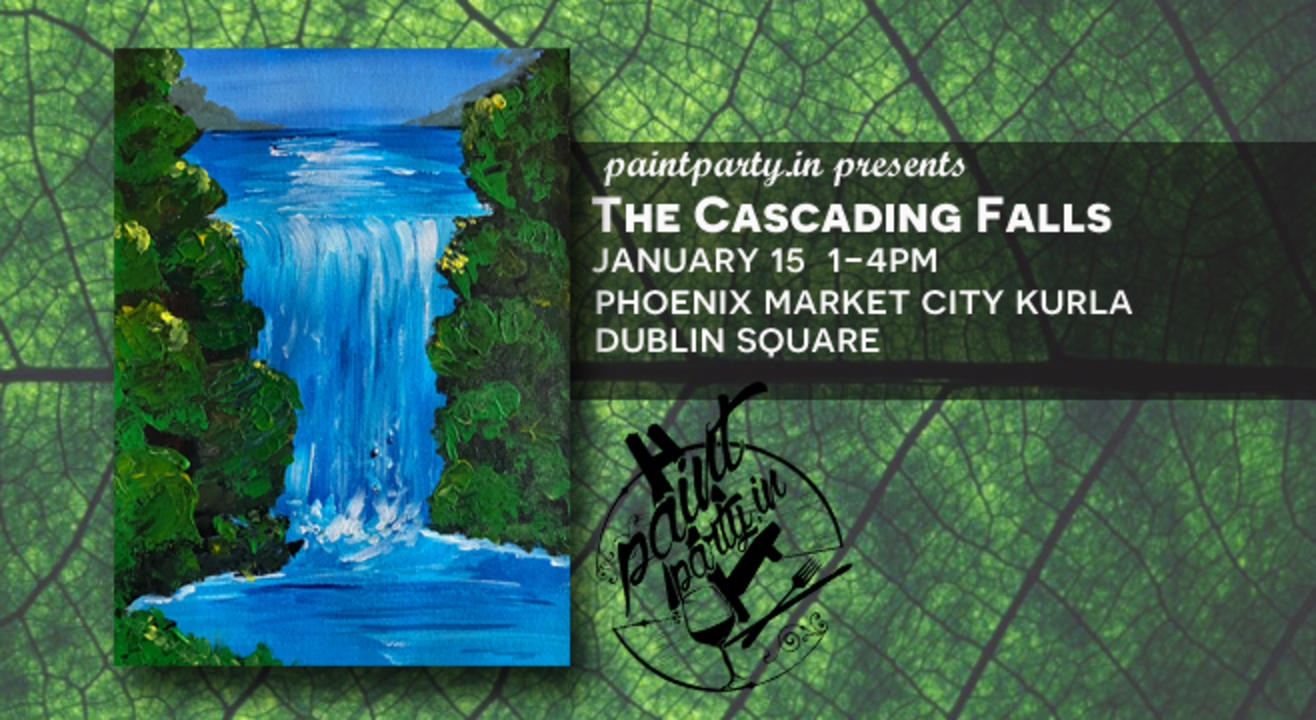 The Cascading Falls - Paint & Dine