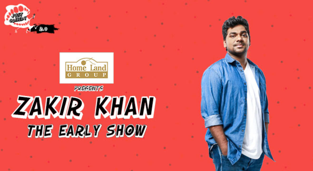 Just Comedy presents Zakir Khan The Early Show