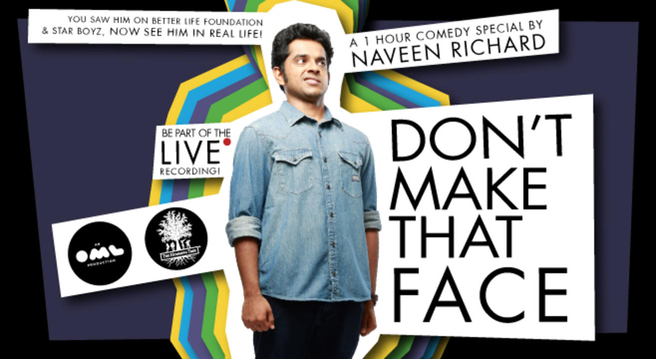 Don't Make That Face by Naveen Richard