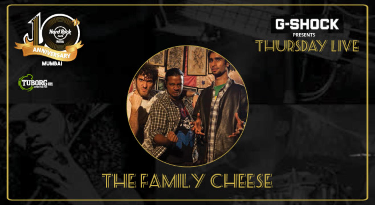 The Family Cheese Presented by G-Shock