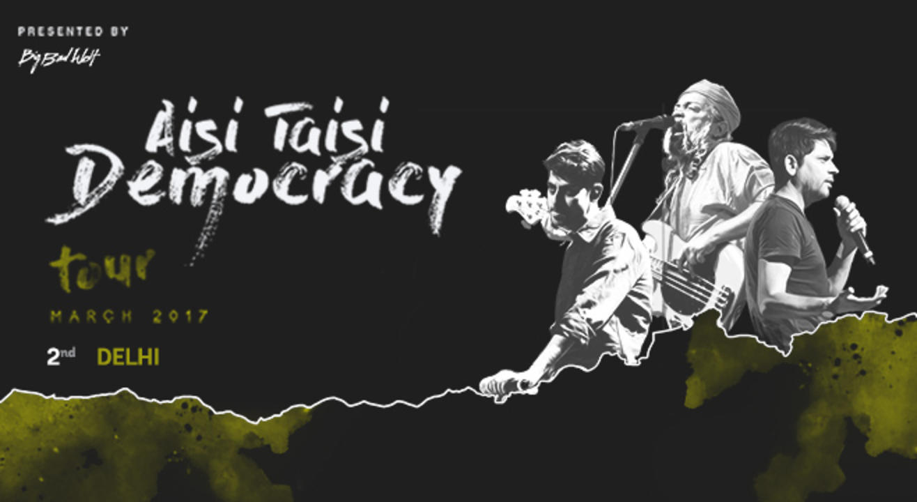 Aisi Taisi Democracy Tour 2017, Delhi