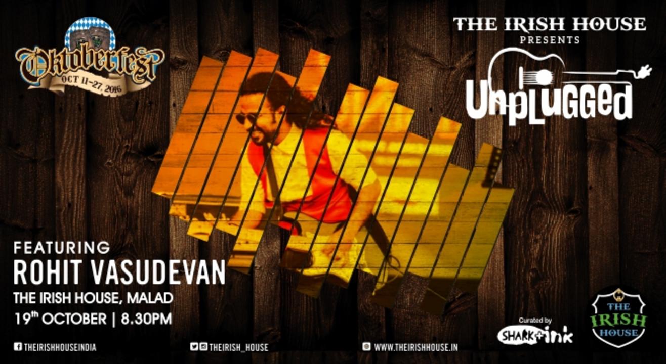 The Irish House presents: Unplugged with Rohit Vasudevan