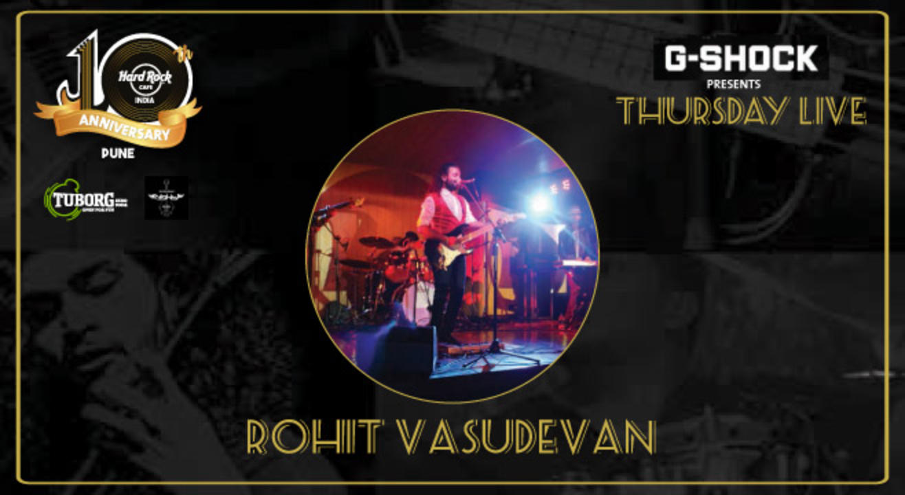 Rohit Vasudevan Live Presented by G-Shock