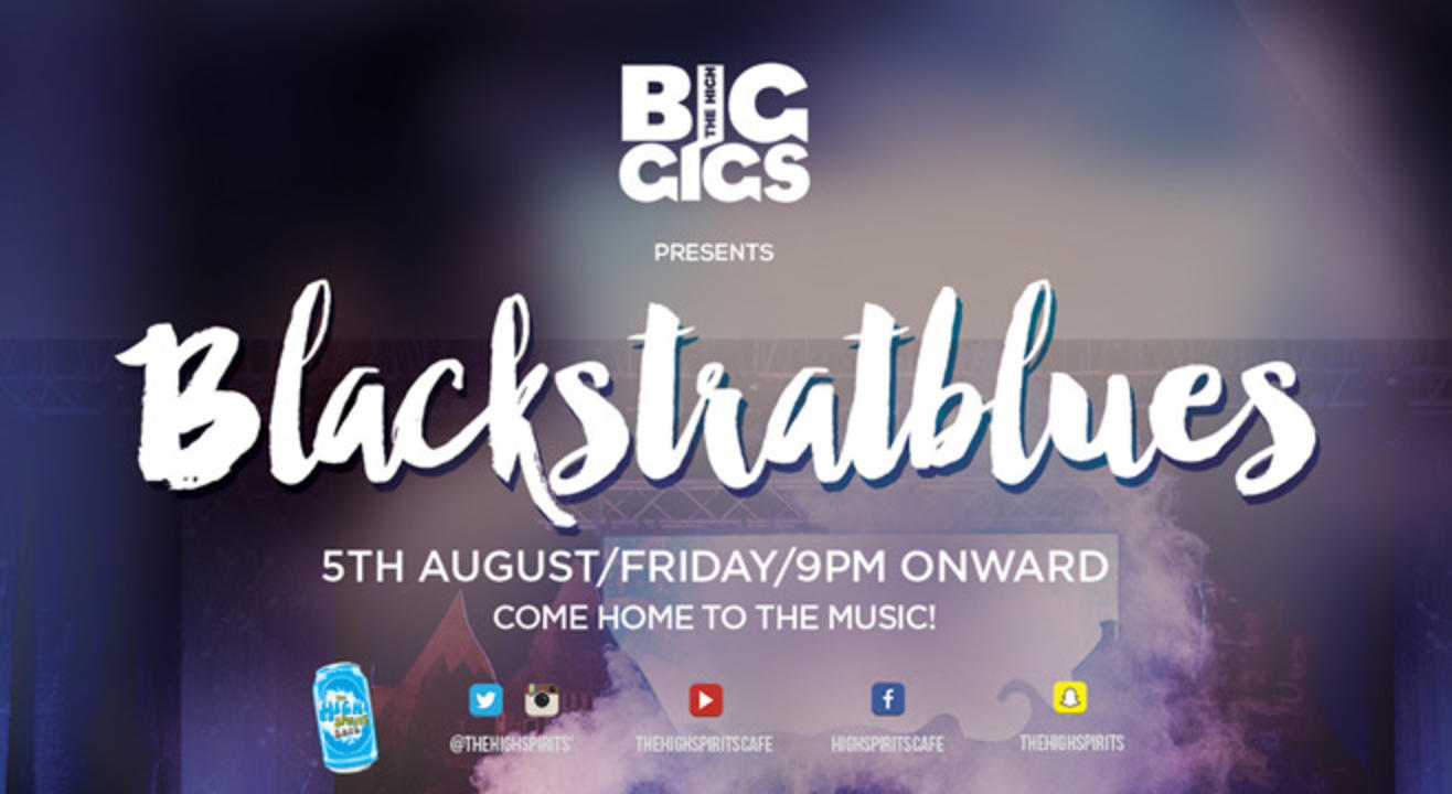 High Big Gigs Presents Blackstratblues