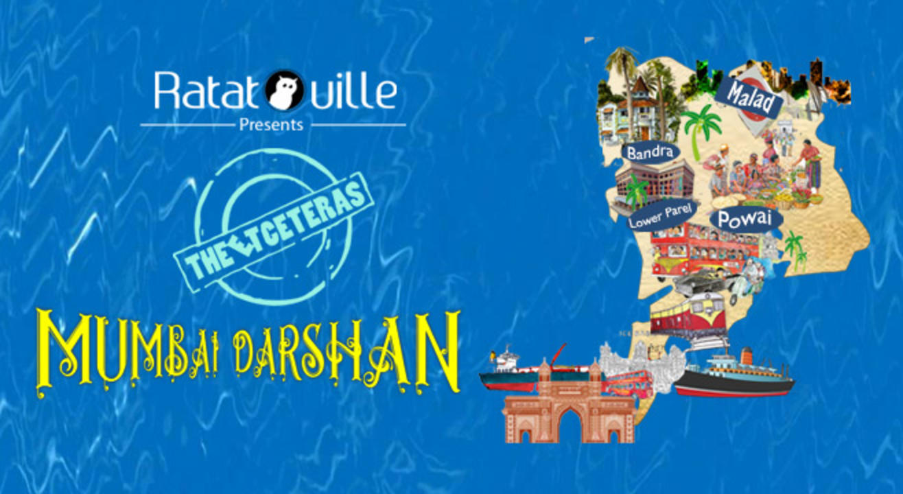 Ratatouille presents The Etceteras Mumbai Darshan