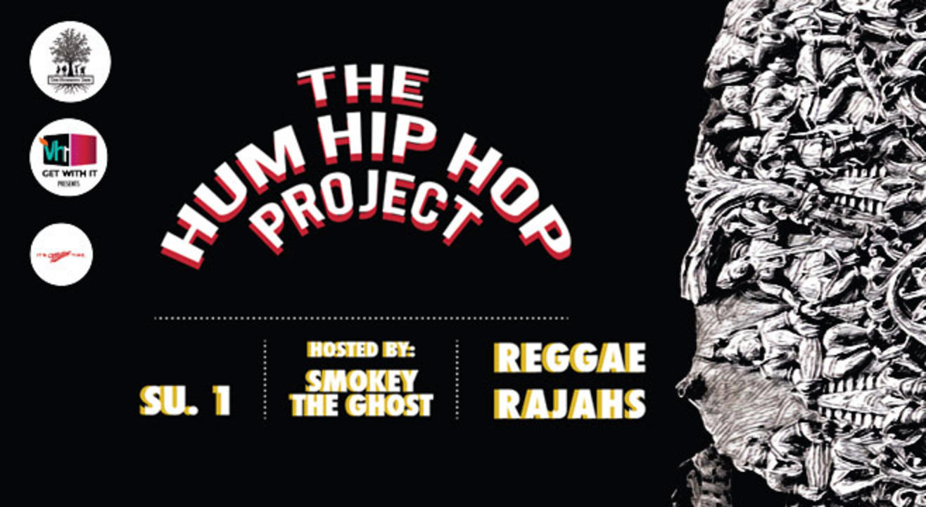 The Hum Hip Hop Project feat. Smokey The Ghost, Su.1 and Reggae Rajahs