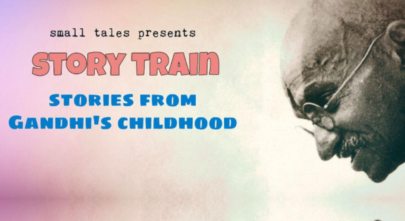 Story Train- Stories from Gandhi's Childhood