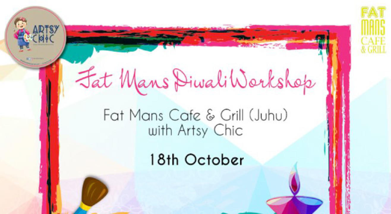 Fat Man's Diwali Workshop With Artsy Chic, Juhu