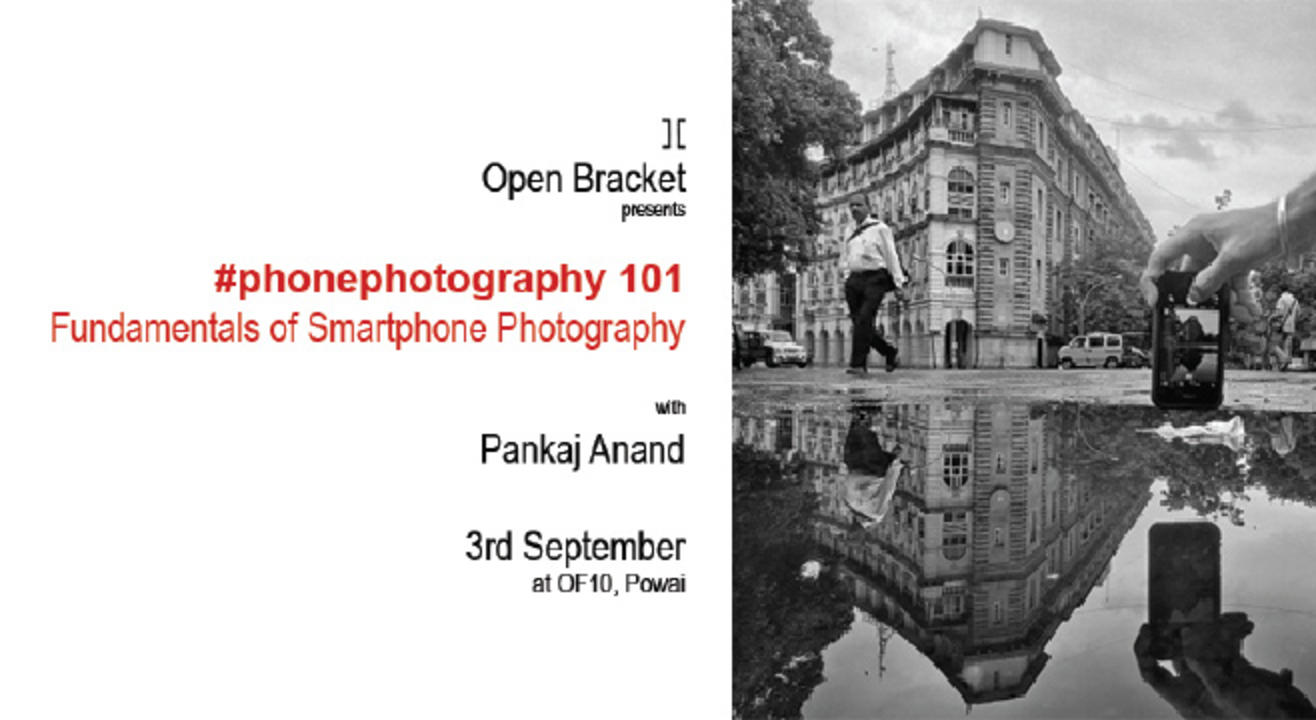 Open Bracket presents- Fundamentals of Smart Phone Photography