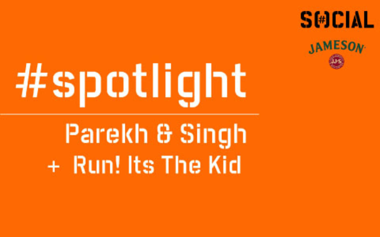 DELHI Social Spotlight on Parekh & Singh (Delhi Debut) + Run! Its The Kid