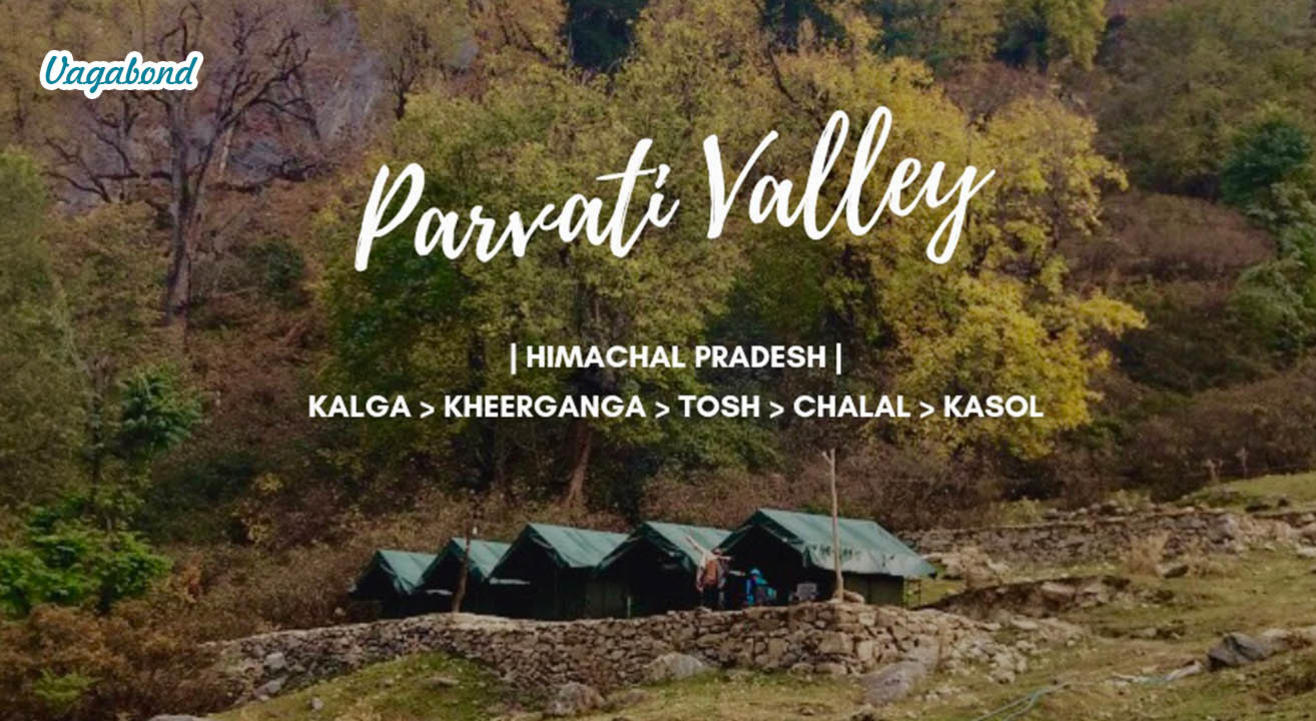 9 Days- Parvati Valley, Himachal Pradesh