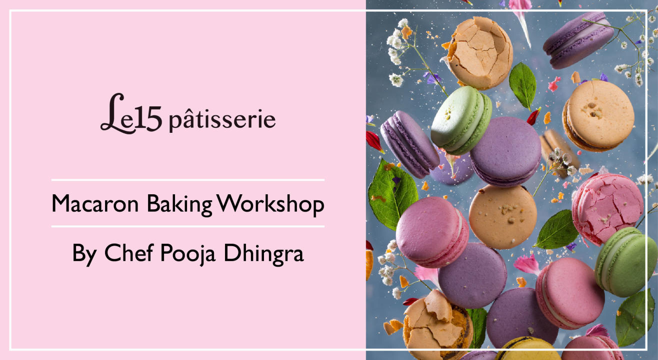 Macaron Baking Workshop with Pooja Dhingra