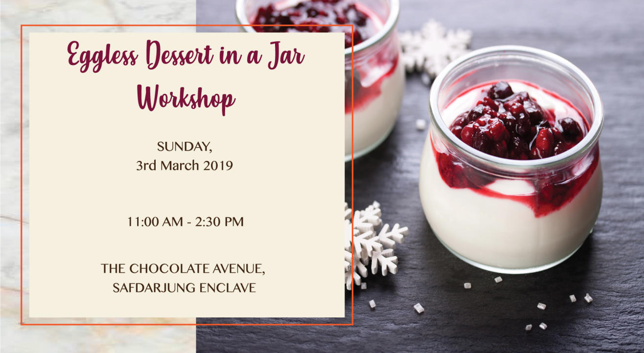 Eggless Desserts in a Jar Workshop - By Ayushi Mahajan