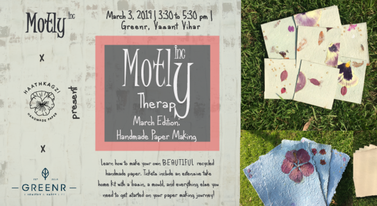 Motly Therapy: Handmade Paper Making with Haathkagzi