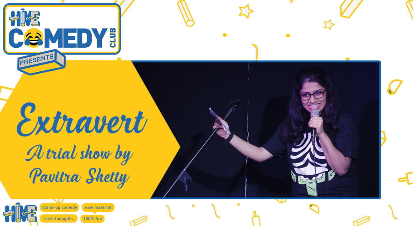 Extravert A Trial Show by Pavitra Shetty