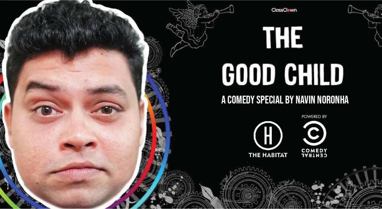 The Good Child, A Comedy Special by Navin Noronha