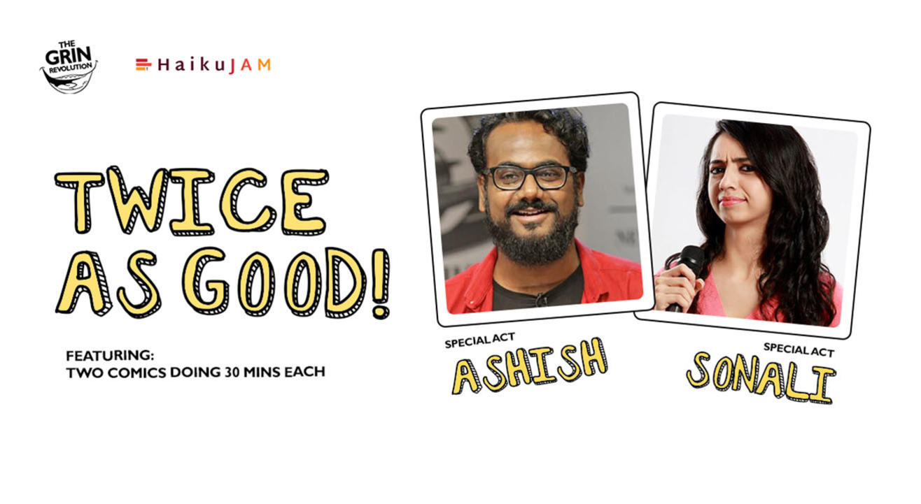 Grin Revolution: Twice As Good w/ Ashish & Sonali