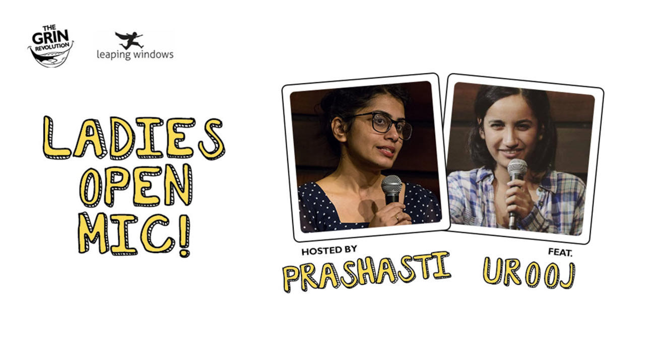 Grin Revolution: Ladies Open Mic w/ Prashasti & Urooj