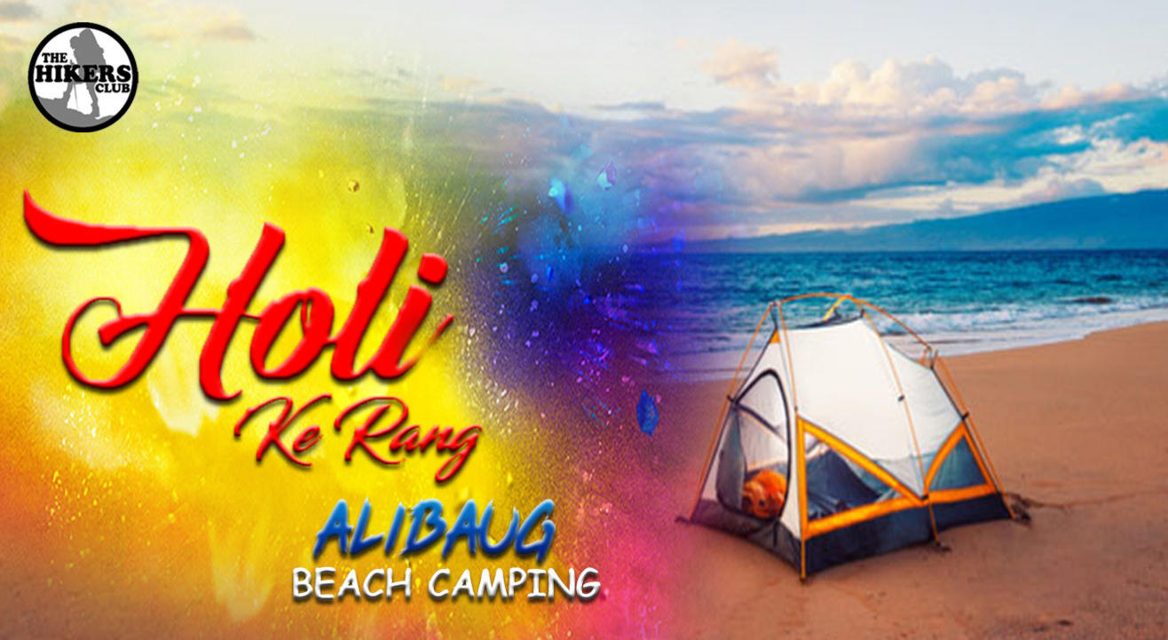 Holi Ke Rang - Alibaug Beach Camping | The Hiker's Club