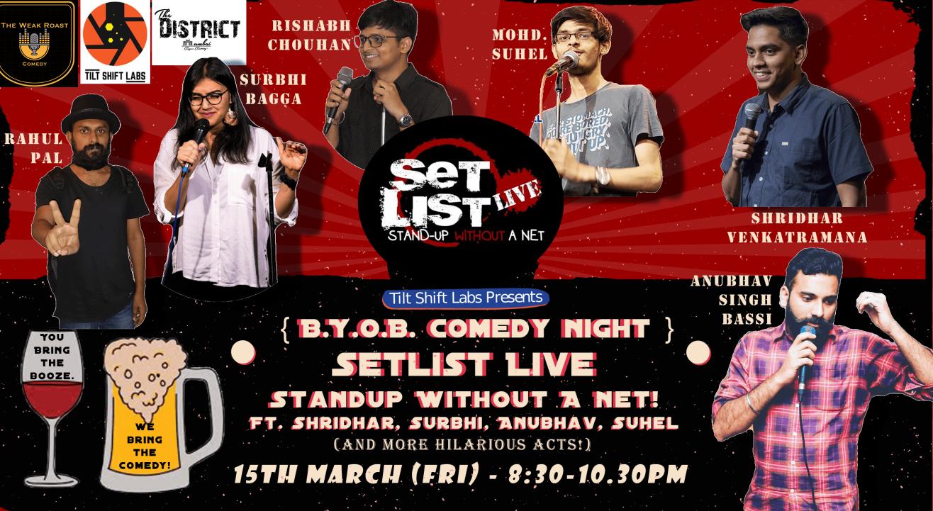 (BYOB) Setlist Comedy w/ Shridhar, Surbhi Bagga, Mohd Suhel & Anubhav Singh Bassi