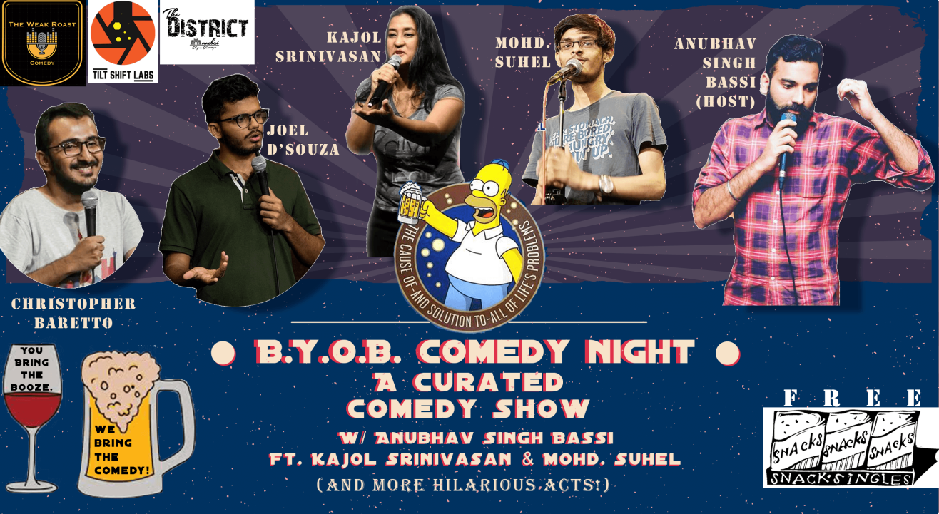 B.Y.O.B. Comedy Night w/ Anubhav Singh Bassi ft. Kajol Srinicasan, Mohd. Suhel