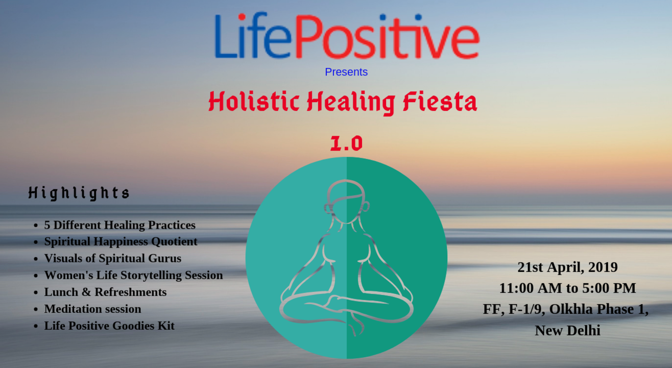 Life Positive Holistic Healing Fiesta 1.0