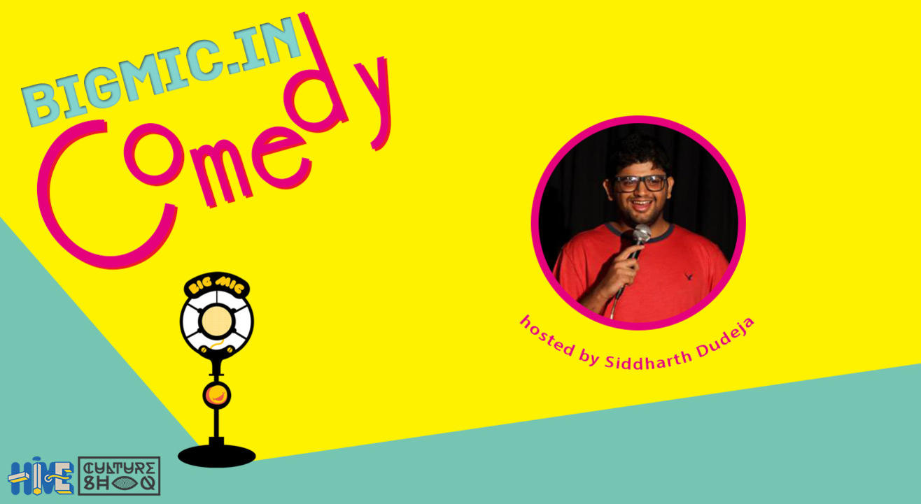 BIGMIC.in Comedy Open Mic hosted by Siddharth Dudeja