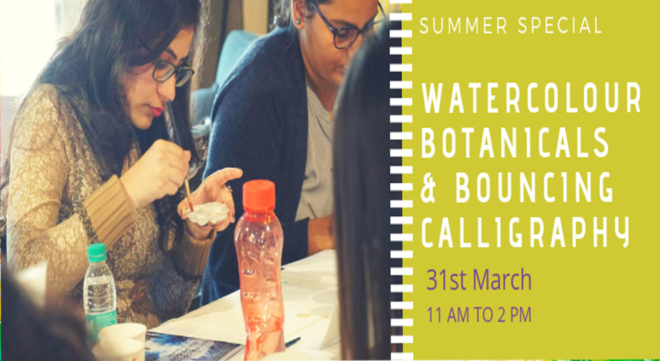 2 IN 1 Watercolour Botanical & Bouncing Calligraphy Workshop.