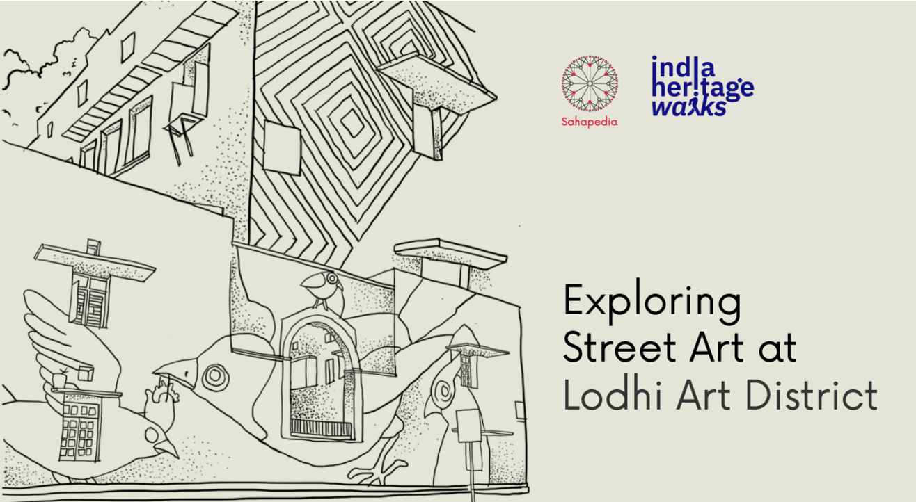 India Heritage Walks | Exploring Street Art at Lodhi Art District