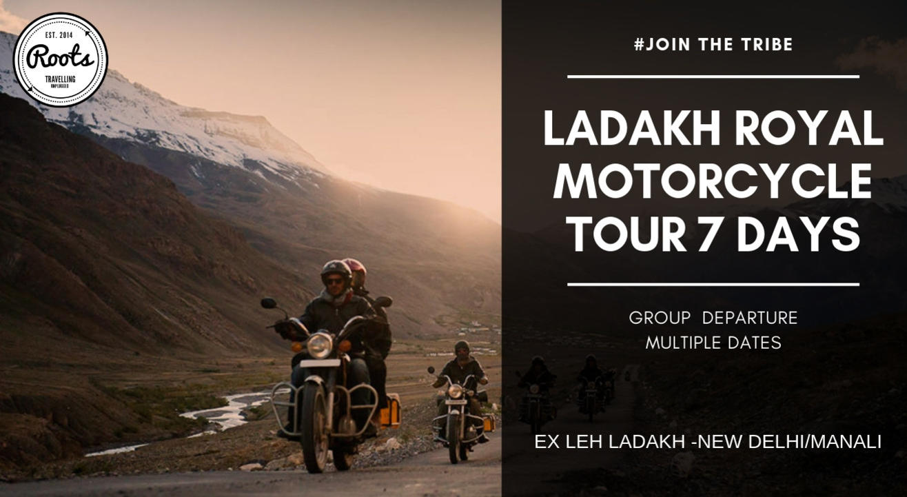 Leh Ladakh Motorcycle Tour 7 Days | Rootsvida