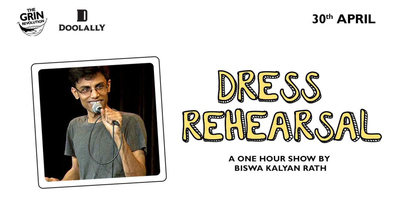 Grin Revolution: Dress Rehearsal w/ Biswa