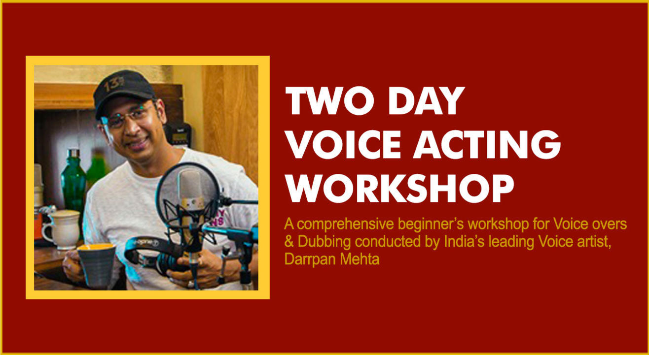 Two Day Voice Acting Workshop with leading Voice Artiste Darrpan Mehta