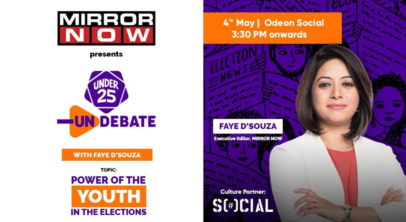 Under 25 Undebate with Faye D' Souza presented by Mirror Now