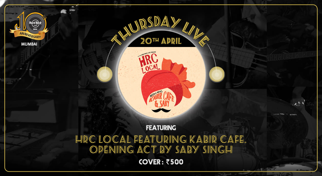 HRC Local featuring Kabir Cafe. Opening Act By Saby Singh. - Thursday Live!