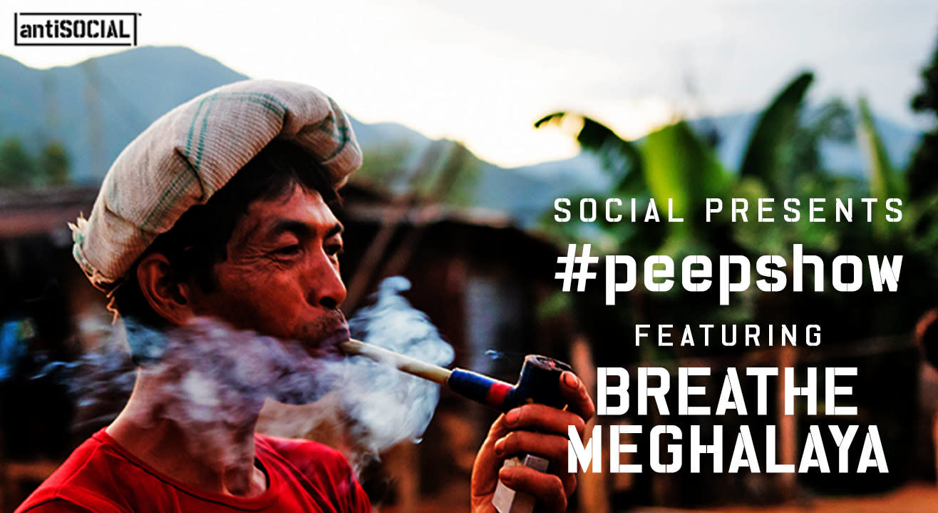 Social presents #Peepshow: Breathe Meghalaya