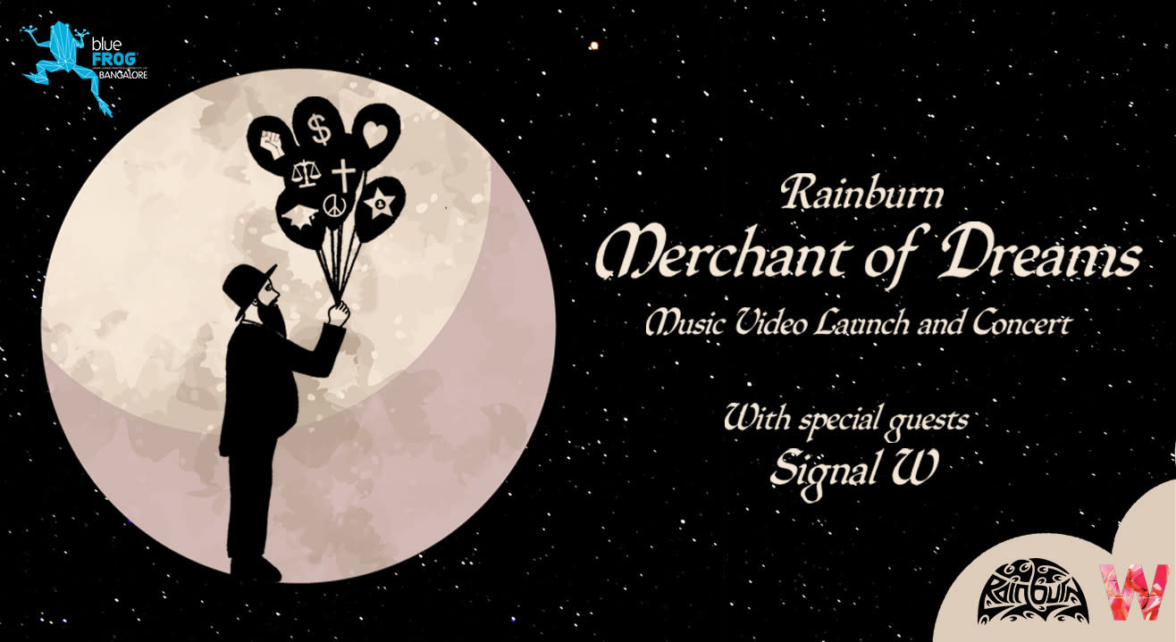 Rainburn Merchant of Dreams Video Launch Gig + Signal W