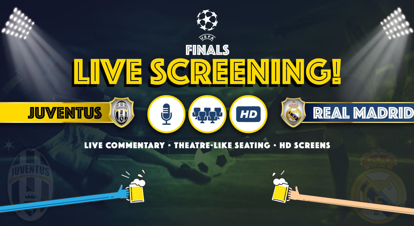 Live Screening of UEFA Champions League Finals - REAL MADRID  VS  JUVENTUS