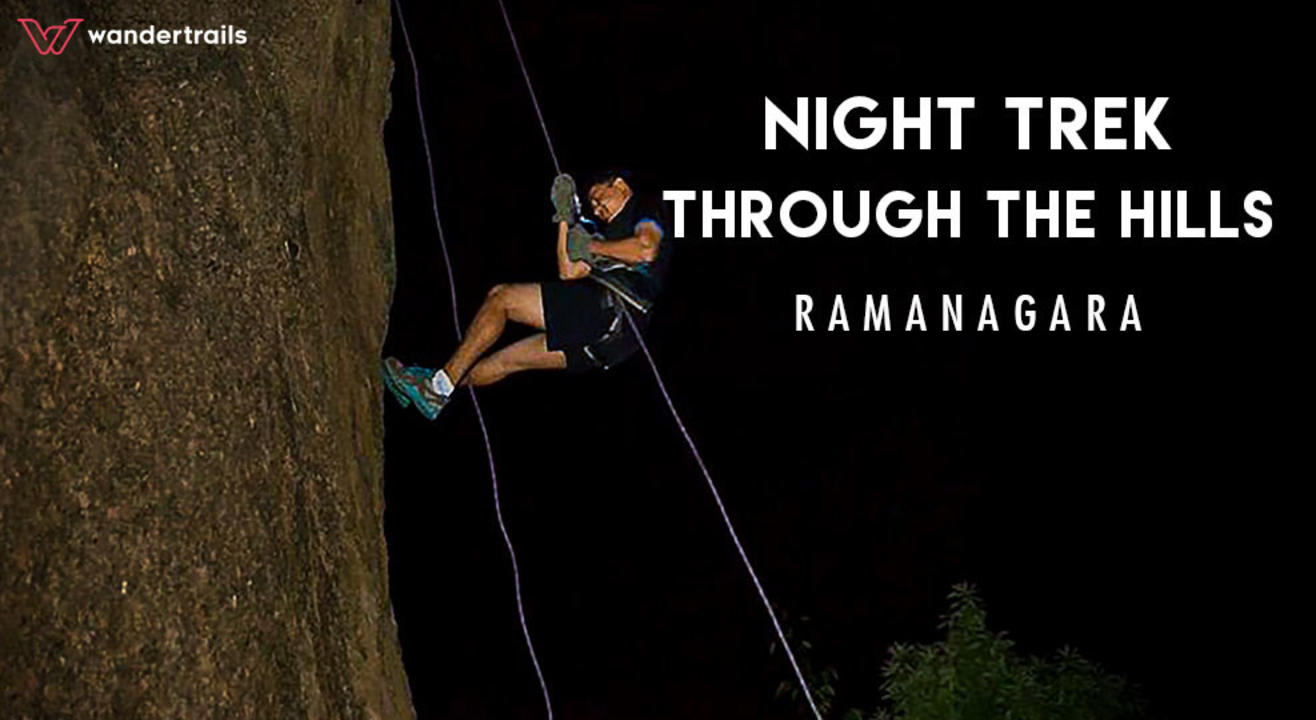 Night trek through the hills of Ramanagara | Wandertrails